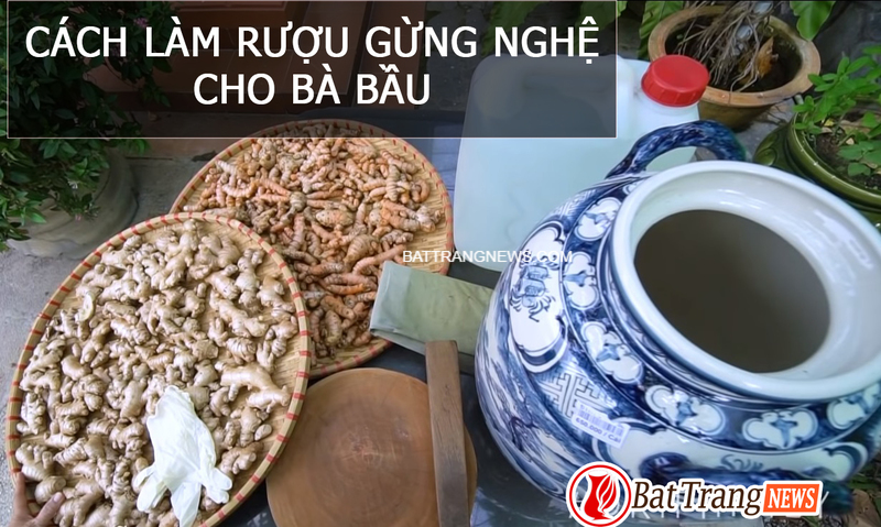 CÁCH LÀM RƯỢU GỪNG NGHỆ CHO BÀ BẦU