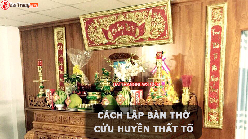 cách lập bàn thờ Cửu huyền thất tổ