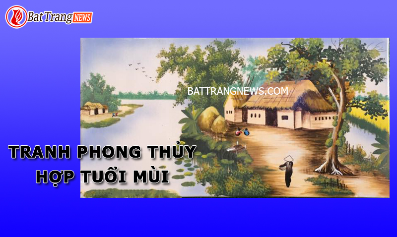 chọn tranh phong thủy hợp tuổi M&ugrave;i